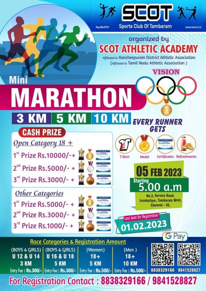The Sports Club of Tambaram(SCOT) (4th Year Anniversary) contacted a Mini MARATHON (3 KM, 5 KM AND 10 KM) on 05th Feb 2023 at Irumbuliyur Ground, West Tambaram. Chennai, For the Categories: Under 12 & 14 (Boy’s & Girl’s) - 3K Run; Under 16 & 18 - 5K Run; Open: Women - 5K Run, Men - 10K Run.